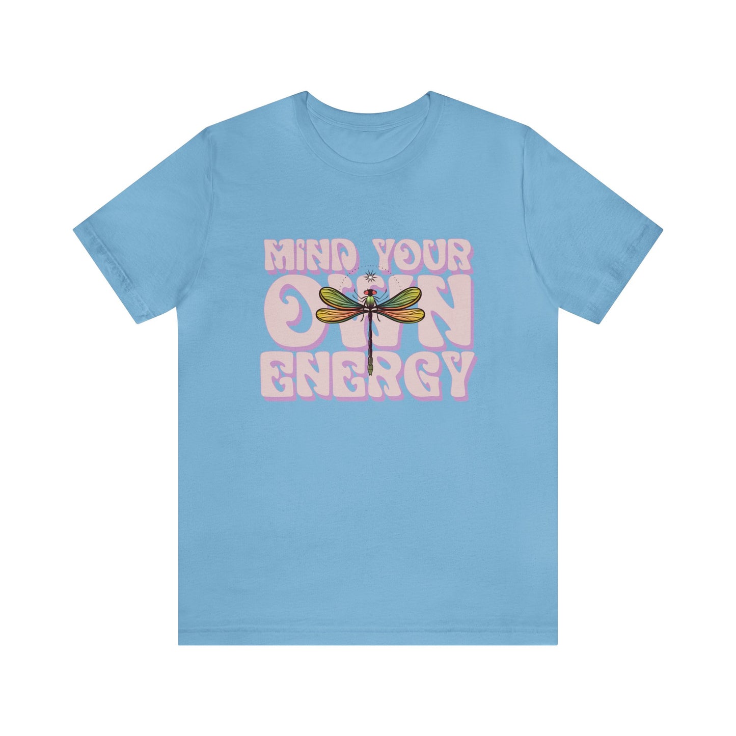 Mind Your Own Energy Tee