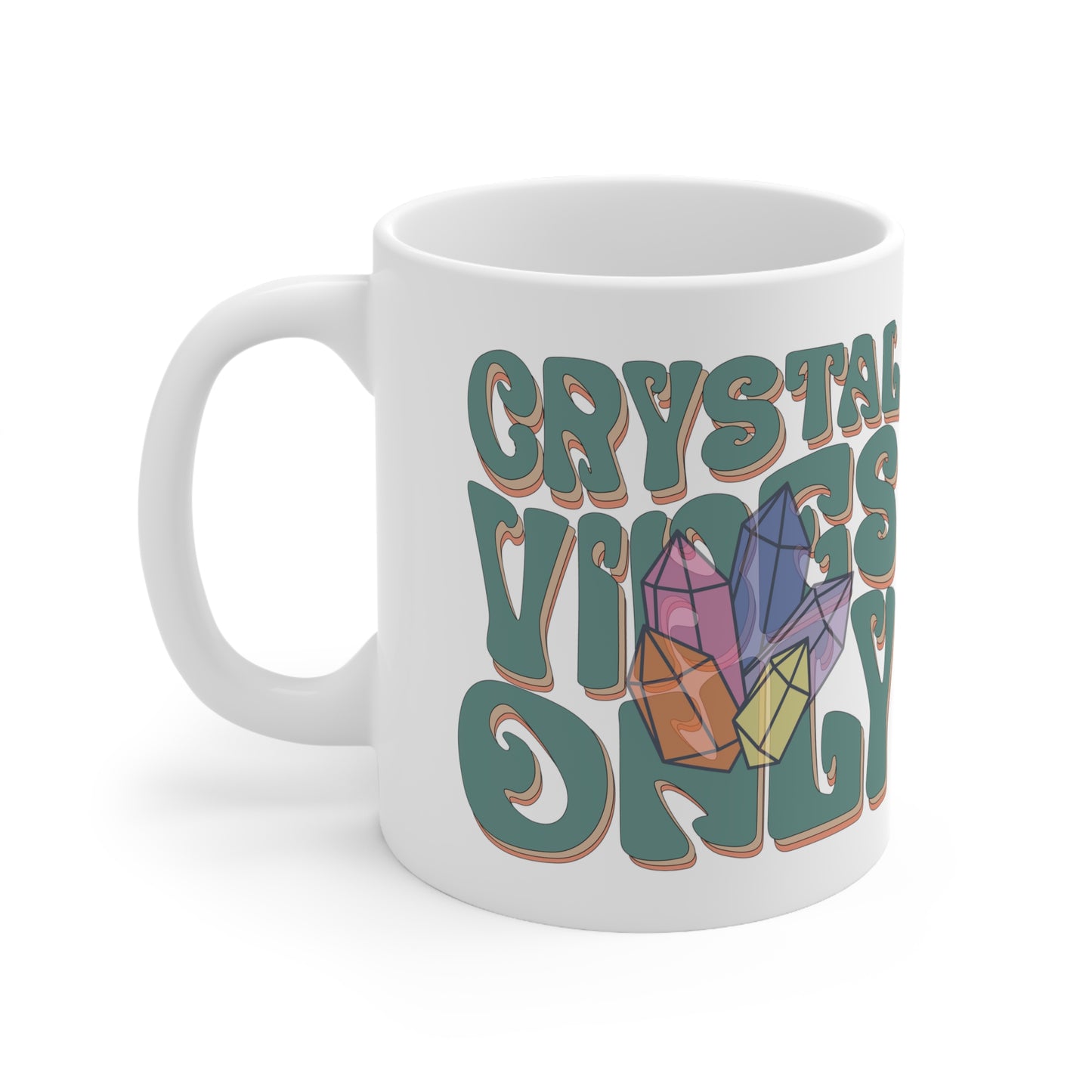 Crystal Vibes Only Mug